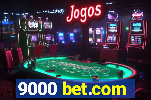 9000 bet.com